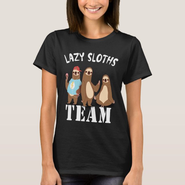 Lazy Sloths Team T-Shirt (Front)