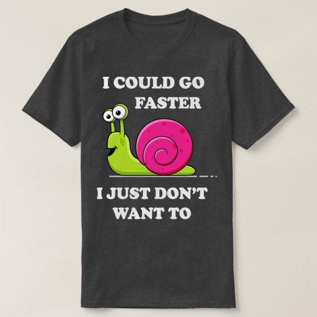 Lazy Snail Sluggish Humour  T-Shirt (Design Front)