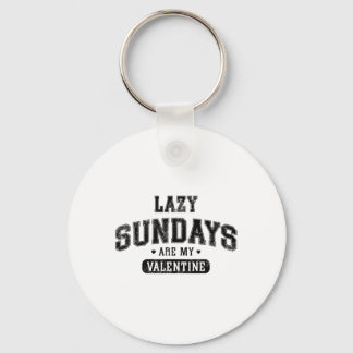 Lazy Sundays Are My Valentine Funny Relaxation Hum Key Ring