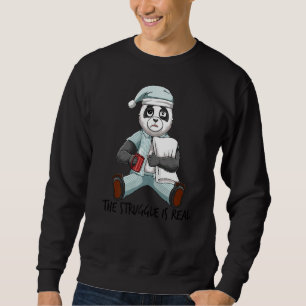 Lazy Tired Panda The Struggle Is Real Getting Out Sweatshirt