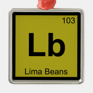 Lb - Lima Beans Chemistry Periodic Table Symbol Metal Ornament