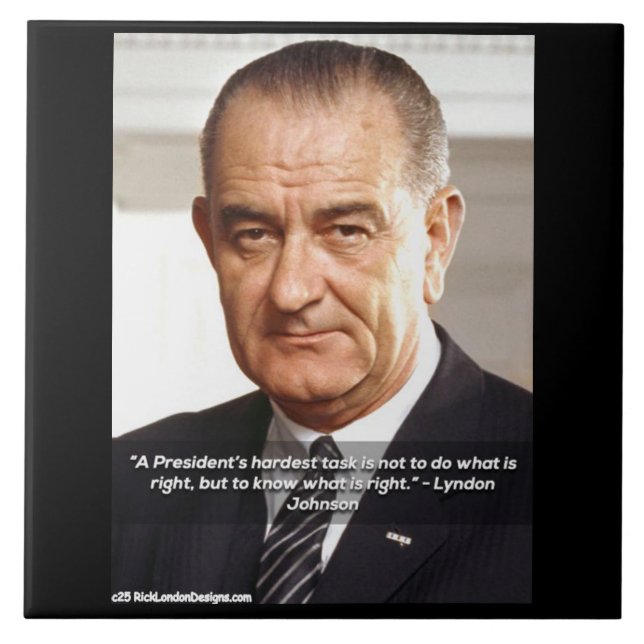 LBJ And Quote "Knowing What's Right"  Ceramic Tile (Front)