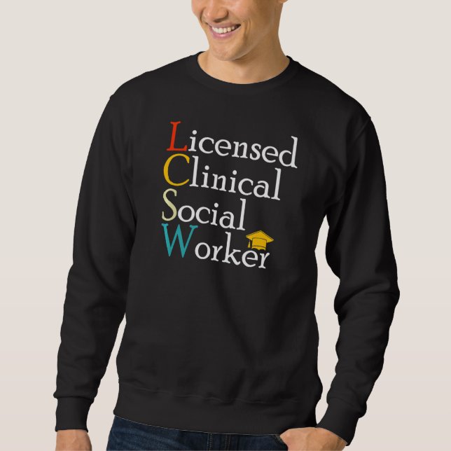 Lcsw Licensed Clinical Social Worker Appreciation  Sweatshirt (Front)