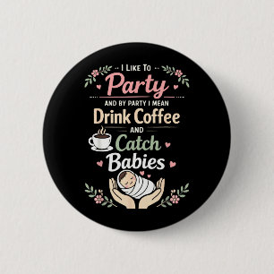 LD Labour and Delivery Nurse Midwife Birth Worker 6 Cm Round Badge