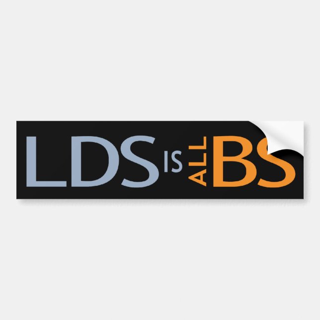 LDS is all BS bumper sticker (Front)