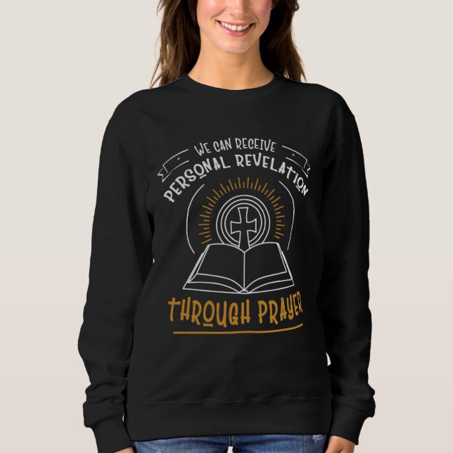 LDS Mormon Quote Church of Jesus Christ Missionary Sweatshirt (Front)