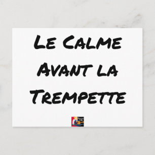 LE CALME AVANT LA TREMPETTE - Jeux de mots Postcard