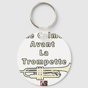Le Calme avant la Trompette - Jeux de Mots Key Ring