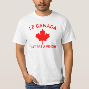 Le Canada n'est pas à vendre T-Shirt, Canada Is No T-Shirt