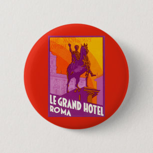 Le Grand Hotel Roma Statue, Italy, Vintage Travel 6 Cm Round Badge