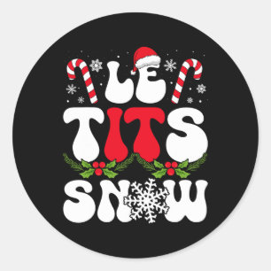 Le Now Funny Christmas Let It Snow Xmas Hat Snowfl Classic Round Sticker