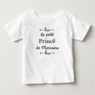 le petit prince de marraine baby T-Shirt