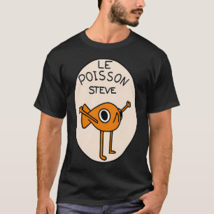 Le Poisson Steve T-Shirt