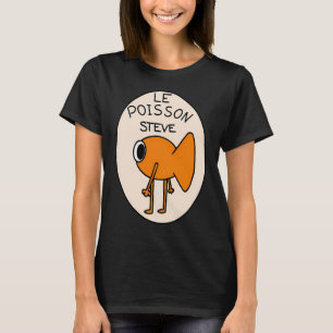 Le Poisson Steve T-Shirt