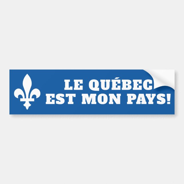 Le Québec est mon pays! Bumper Sticker (Front)