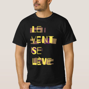 Le Vent Se Leve, French T-Shirt
