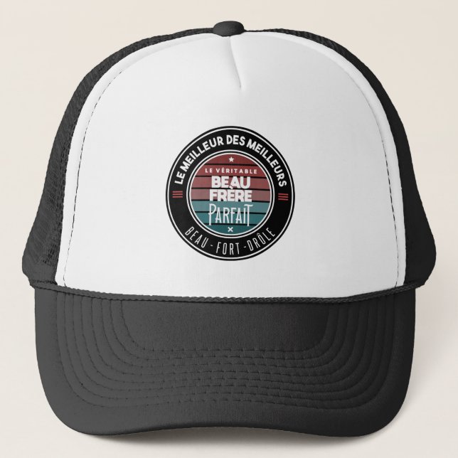 Le véritable beau frère parfait trucker hat (Front)
