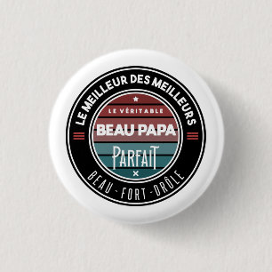 Le véritable beau papa parfait 3 cm round badge
