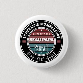 Le véritable beau papa parfait 3 cm round badge