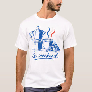 Le Weekend Le Croissant Coffee Cafe et Patisserie T-Shirt