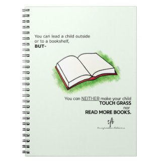 Lead a Child Outside or to a Bookshelf Notebook