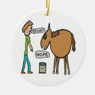 Lead A Horse To Water Ceramic Ornament