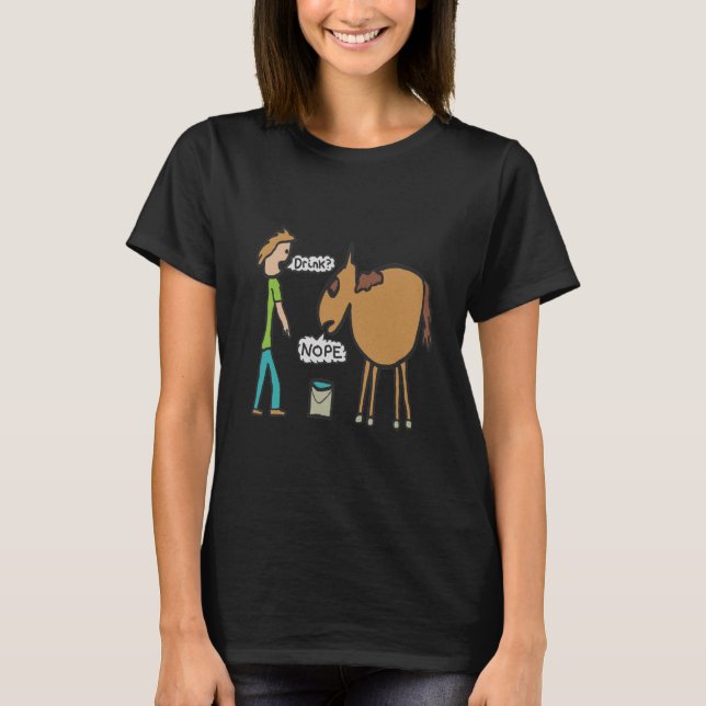Lead A Horse To Water T-Shirt (Front)