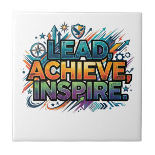 Lead, Achieve, Inspire – Motivational Typography Ceramic Tile