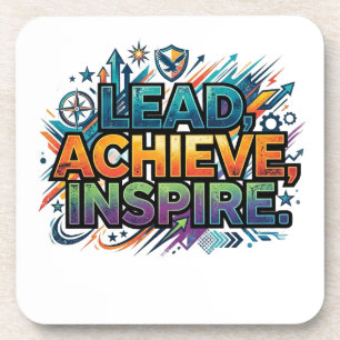 Lead, Achieve, Inspire – Motivational Typography Coaster