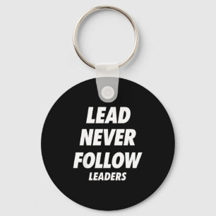 Lead follow leaders motivational quote design key ring
