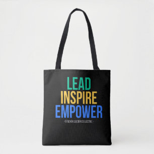 Lead • Inspire • Empower TOTE BAG