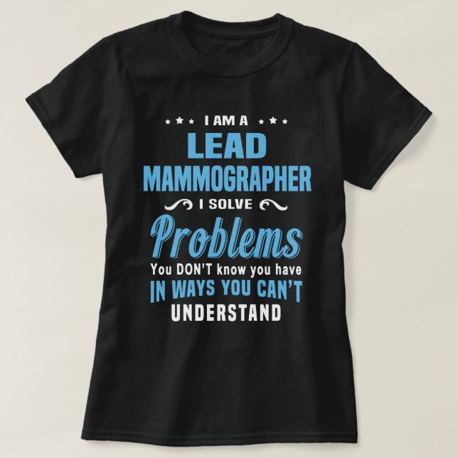 Lead Mammographer T-Shirt (Design Front)