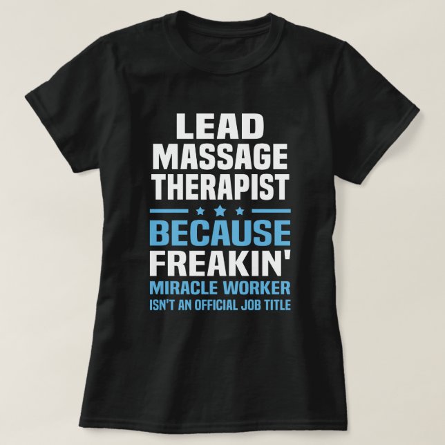 Lead Massage Therapist T-Shirt (Design Front)