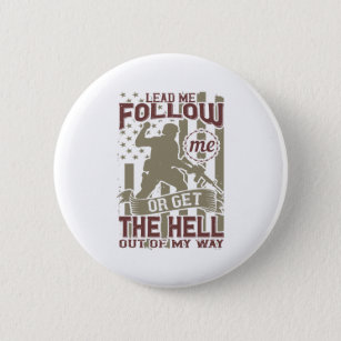 Lead me, follow me, or get the hell out of my way 6 cm round badge