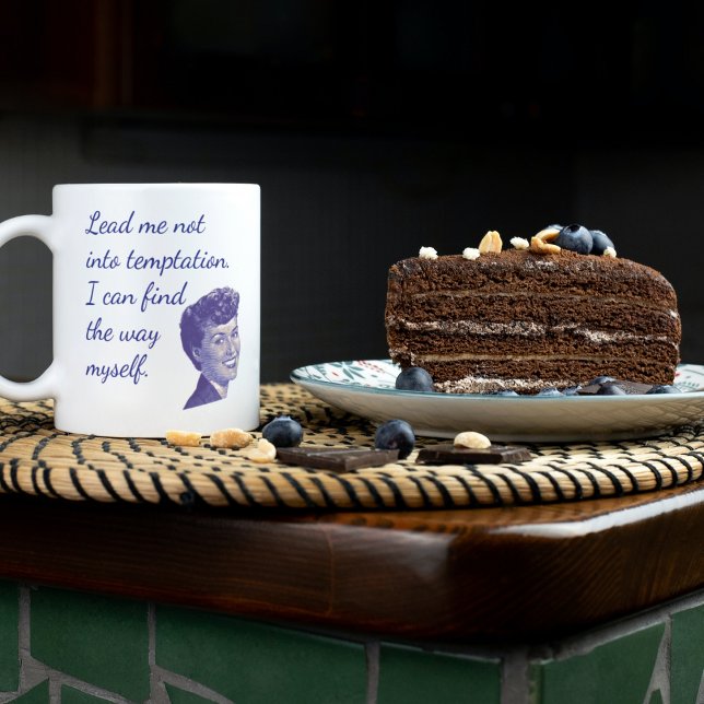 Lead Me Not Into Temptation Funny Quote Coffee Mug (Creator Uploaded)