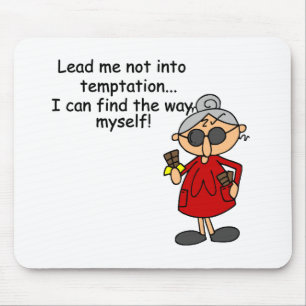 Lead Me Not Into Temptation Humour Mouse Pad