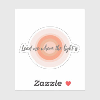 Lead Me Where The Light Is Vinyl Sticker