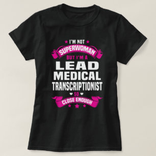 Lead Medical Transcriptionist T-Shirt