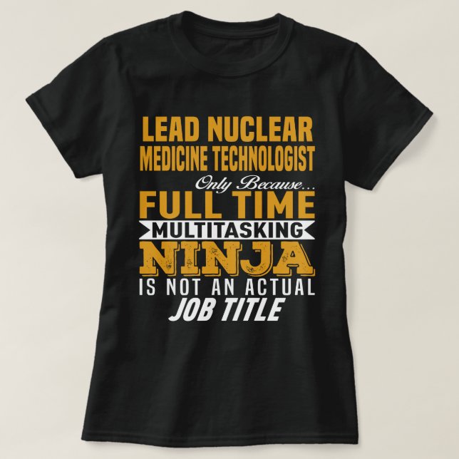 Lead Nuclear Medicine Technologist T-Shirt (Design Front)