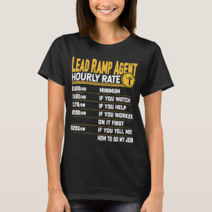 Lead Ramp Agent Hourly Rate Lead Baggage Handler T-Shirt