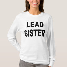 Lead Sister T-Shirt