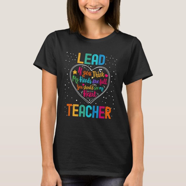 Lead Teacher Appreciation Week Back to School Hear T-Shirt (Front)