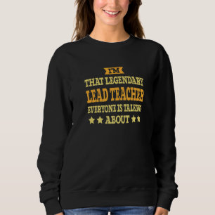 Lead Teacher Job Title Employee Funny Worker Lead Sweatshirt