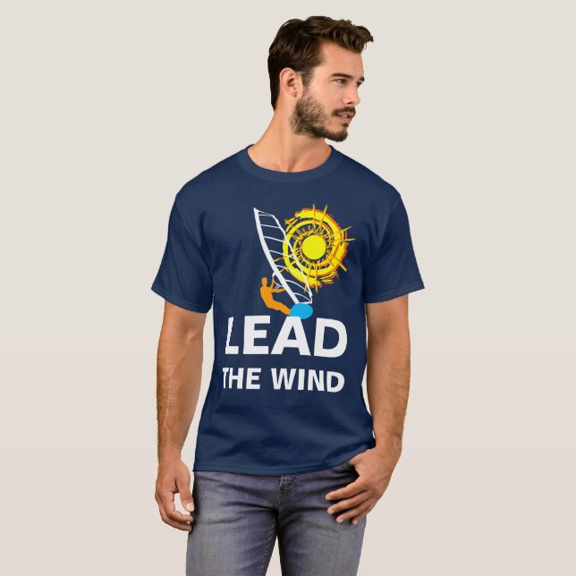 Lead the wind funny customisable windsurfing T-Shirt (Front Full)