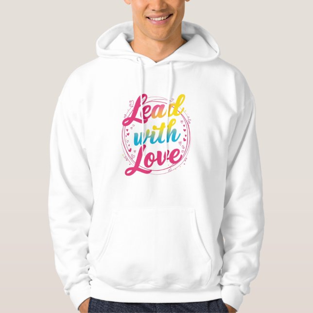 Lead with love hoodie (Front)