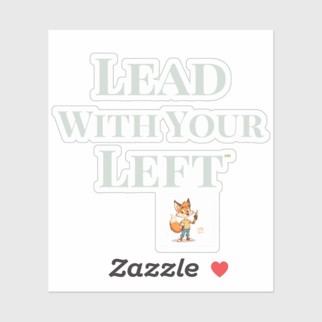 Lead With Your 'Lefty' - Die Cut Sticker (Sheet)