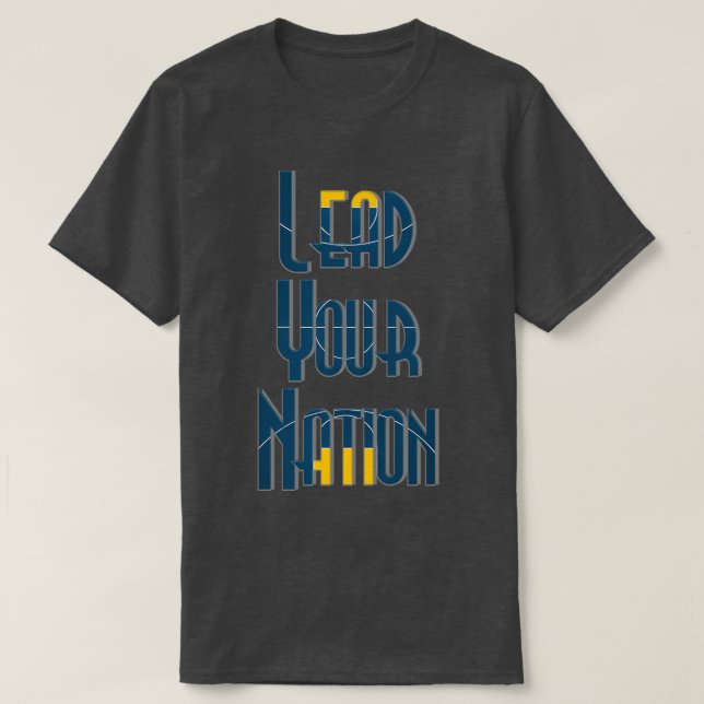 Lead Your Nation T-Shirt (Design Front)