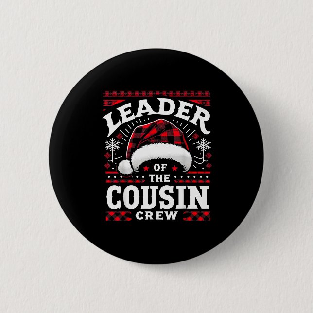 Leader Of The Cousin Crew Christmas Family Matchin 6 Cm Round Badge (Front)