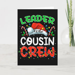Leader Of The Cousin Crew Christmas Family Matchin Card
