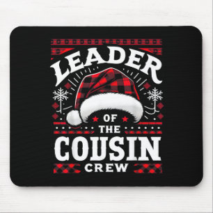 Leader Of The Cousin Crew Christmas Family Matchin Mouse Pad